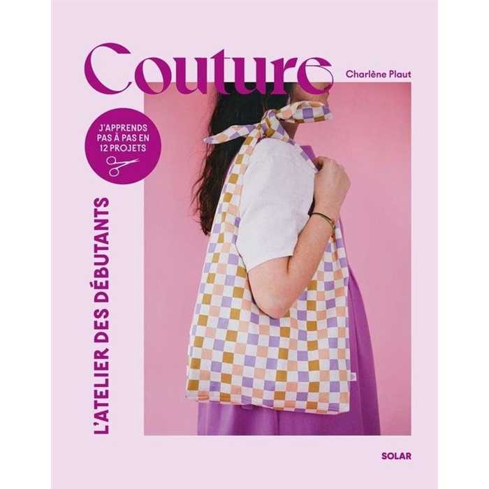 Couture - L'atelier des débutants Couture - L'atelier des débutants