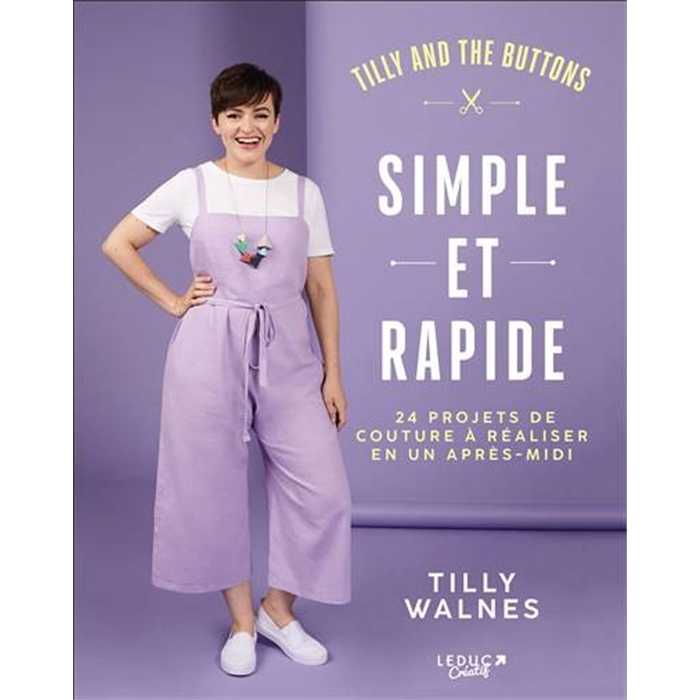 Simple et rapide - 24 projets de couture à réaliser en un après-midi Simple et rapide - 24 projets de couture à réaliser en un après-midi